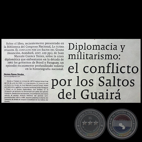 DIPLOMACIA Y MILITARISMO: EL CONFLICTO POR LOS SALTOS DEL GUAIR - Por HERMES RAMOS DVALOS - Domingo, 10 de Diciembre de 2017